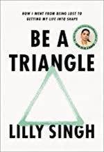 Cover of Be a Triangle by Lily Singh