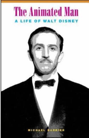 Cover of The Animated Man: A Life of Walt Disney