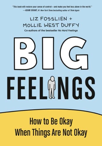 Cover of Big Feelings: How to Be OK When Things Are Not Okay