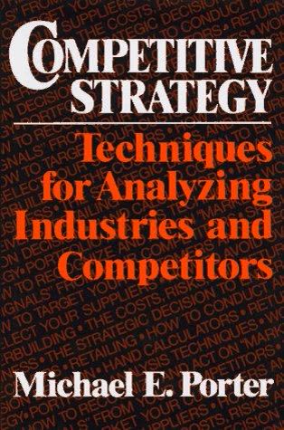Cover of Competitive Strategy: Techniques for Analyzing Industries and Competitors