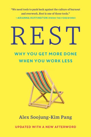 Cover of Rest: Why You Get More Done When You Work Less by Alex Soojung-Kim Pang