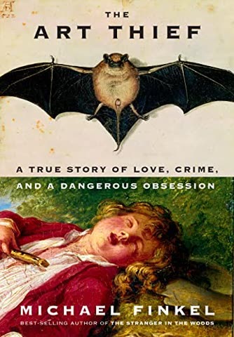 Cover of The Art Thief: A True Story of Love, Crime, and a Dangerous Obsession