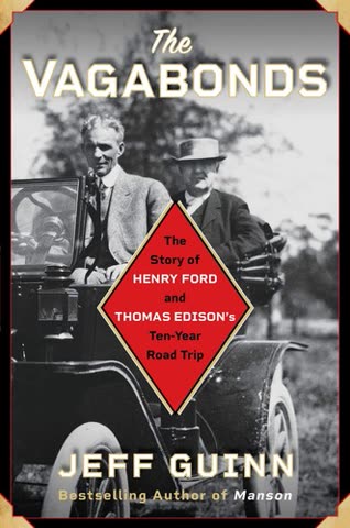 Cover of The Vagabonds: The Story of Henry Ford and Thomas Edison's Ten-Year Road Trip by Jeff Guinn