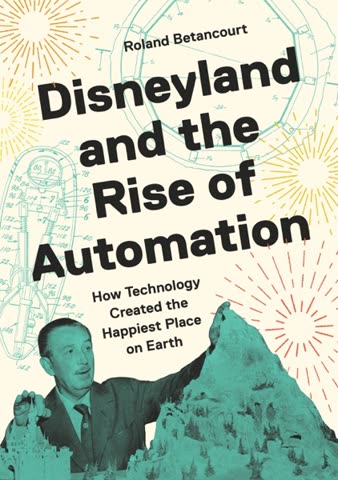 Cover of Disneyland and the Rise of Automation