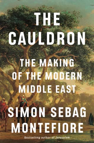 Cover of The Cauldron: The Making of the Modern Middle East