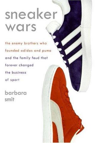 Cover of Sneaker Wars: The Enemy Brothers Who Founded Adidas and Puma and the Family Feud That Forever Changed the Business of Sport by Barbara Smit