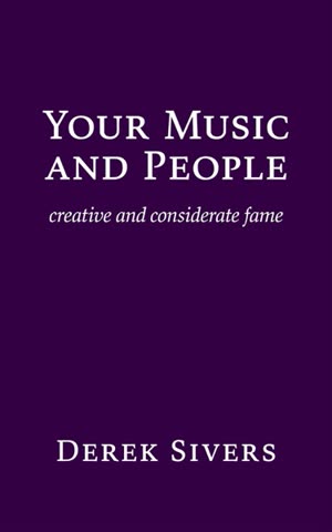 Cover of Your Music and People by Derek Sivers