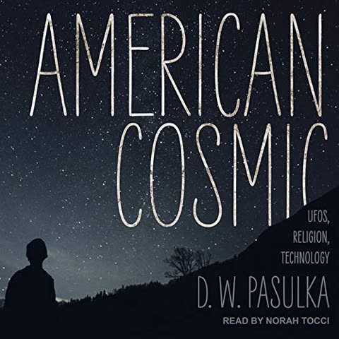 Cover of American Cosmic: UFOs, Religion, Technology