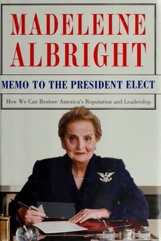 Cover of Memo to the President-Elect: How We Can Restore America's Reputation and Leadership by Madeleine Albright