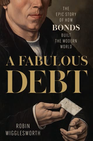 Cover of A Fabulous Debt: The Epic Story of How Bonds Built the Modern World
