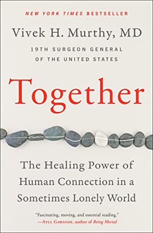 Cover of Together: The Healing Power of Human Connection in a Sometimes Lonely World by Vivek Murthy