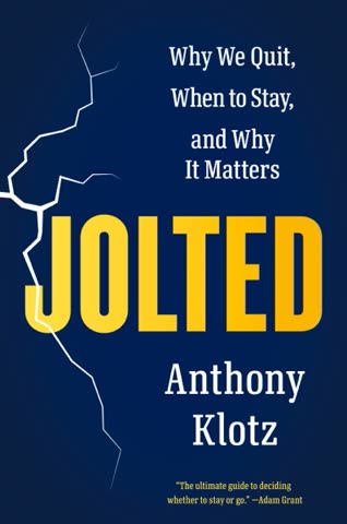 Cover of Jolted: Why We Quit, When to Stay, and Why It Matters