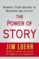 Cover of The Power of Story: Change Your Story, Change Your Destiny in Business and in Life by Jim Loehr