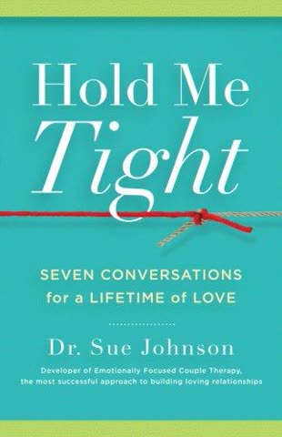 Cover of Hold Me Tight: Seven Conversations for a Lifetime of Love