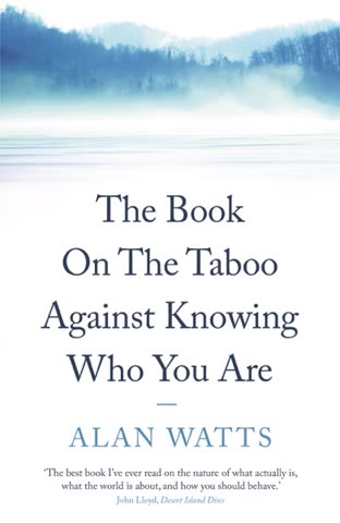 Cover of The Book on the Taboo Against Knowing Who You Really Are by Alan Watts