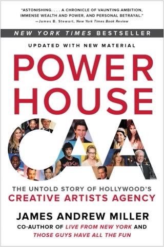 Cover of Powerhouse: The Untold Story of Hollywood's Creative Artists Agency by James Andrew Miller
