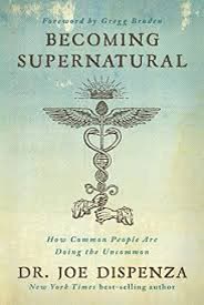 Cover of Becoming Supernatural: How Common People Are Doing the Uncommon by Joe Dispenza