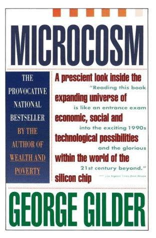 Cover of Microcosm: The Quantum Revolution in Economics and Technology