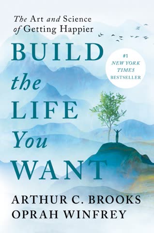 Cover of Build the Life You Want by Arthur C. Brooks and Oprah Winfrey