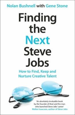 Cover of How to Find the Next Steve Jobs by Nolan Bushnell