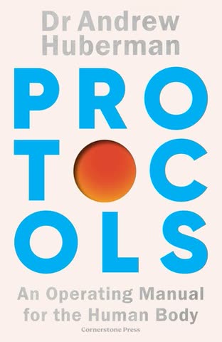 Cover of Protocols: An Operating Manual for the Human Body
