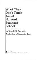 Cover of What They Don't Teach You at Harvard Business School by Mark McCormack