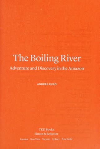 Cover of The Boiling River: Adventure and Discovery in the Amazon by Andrés Ruzo