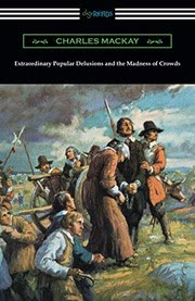 Cover of Extraordinary Popular Delusions and the Madness of Crowds by Charles Mackay