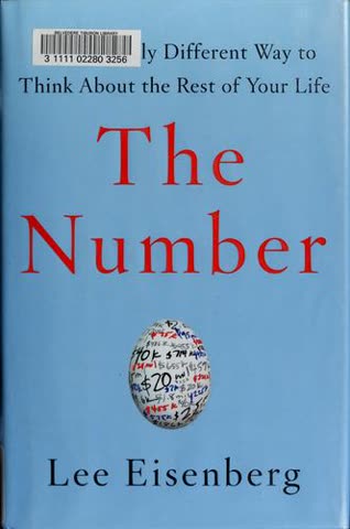 Cover of The Number: A Completely Different Way to Think about the Rest of Your Life