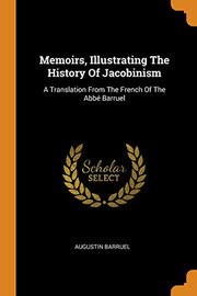 Cover of Memoirs, Illustrating the History of Jacobinism