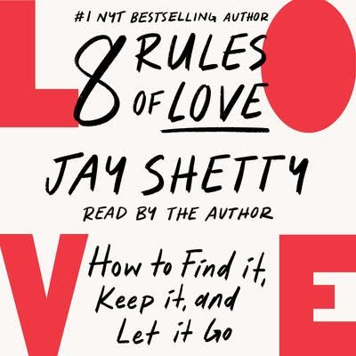 Cover of Eight Rules of Love: How to Find It, Keep It, and Let It Go