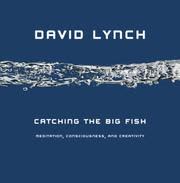 Cover of Catching the Big Fish by David Lynch