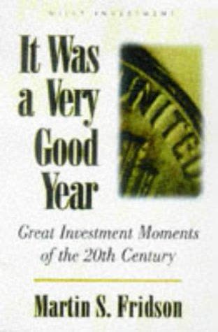 Cover of It Was a Very Good Year: Extraordinary Moments in Stock Market History by Martin Fridson