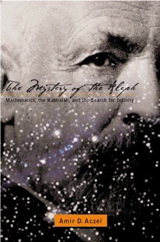 Cover of The Mystery of the Aleph: Mathematics, the Kabbalah, and the Search for Infinity by Amir D. Aczel