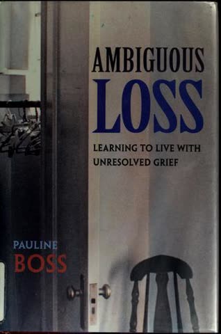 Cover of Ambiguous Loss: Learning to Live with Unresolved Grief