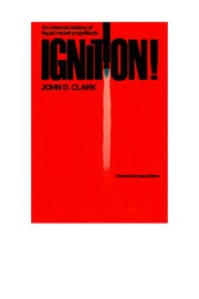 Cover of Ignition! An Informal History of Liquid Rocket Propellants by John D. Clark