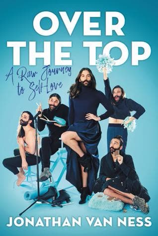 Cover of Over the Top: A Raw Journey to Self-Love by Jonathan Van Ness