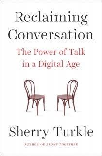 Cover of Reclaiming Conversation: The Power of Talk in a Digital Age