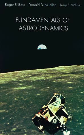 Cover of Fundamentals of Astrodynamics by Roger R. Bate, Donald D. Mueller, and Jerry E. White