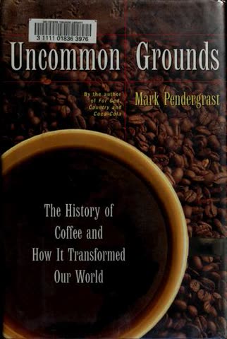 Cover of Uncommon Grounds: The History of Coffee and How It Transformed Our World by Mark Pendergrast