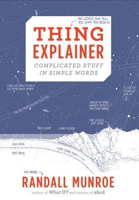 Cover of Thing Explainer: Complicated Stuff in Simple Words by Randall Munroe