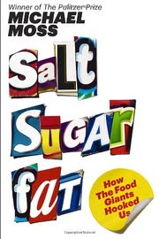 Cover of Salt Sugar Fat: How the Food Giants Hooked Us by Michael Moss