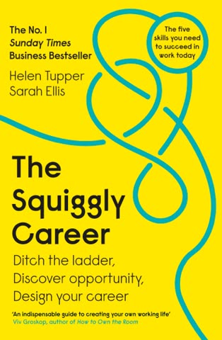Cover of The Squiggly Career: Ditch the Ladder, Discover Your Own Path