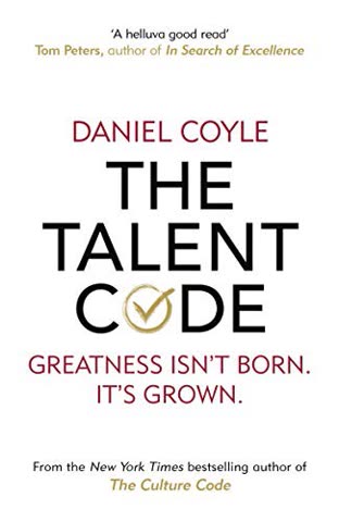 Cover of The Talent Code: Greatness Isn't Born. It's Grown. Here's How. by Daniel Coyle