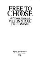 Cover of Free to Choose: A Personal Statement by Milton Friedman