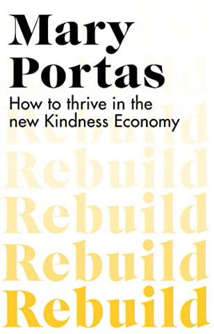 Cover of Rebuild: How to Thrive in the New Kindness Economy by Mary Portas