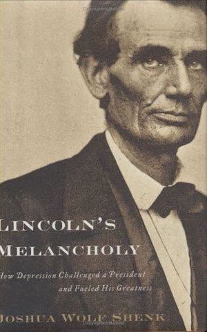 Cover of Lincoln's Melancholy: How Depression Challenged a President and Fueled His Greatness