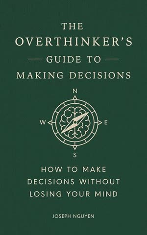 Cover of The Overthinker's Guide to Making Decisions by Patrick King