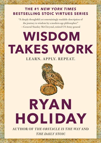 Cover of Wisdom Takes Work by Ryan Holiday