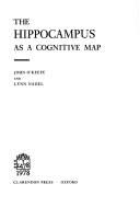 Cover of The Hippocampus as a Cognitive Map by John O'Keefe